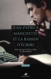Nicolas Le Flahec et Gilles Magniont - Jean-Patrick Manchette et la raison d'écrire.