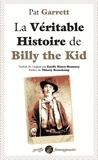 Pat Garrett - La véritable histoire de Billy the Kid.