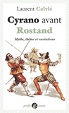 Laurent Calvié - Cyrano avant Rostand - Mythe, thème et variations.