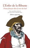 Frantz Olivié et Raynald Laprise - L'enfer de la flibuste - Pirates français dans la mer du Sud.
