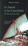 William Lockerby - Le Santal et les Cannibales - Mémoires des îles Fidji.