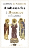  Liutprand de Crémone - Ambassades à Byzance.