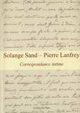 Christophe Grandemange - Solange Sand et Pierre Lanfrey - Correspondance intime.