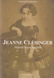 Christophe Grandemange - Jeanne Clésinge, histoire d'une tragédie.
