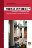Elsa Coslado et Justin McGuinness - Médinas immuables ? - Gentrification et changement dans les villes historiques marocaines (1996-2010).