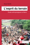 Hassan Rachik - L'esprit du terrain - Études anthropologiques au Maroc.
