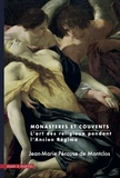 Jean-Marie Pérouse de Montclos - Monastères et couvents - L'art des religieux pendant l'Ancien Régime.