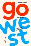 Michel Ciment - Go West - Entretiens avec 25 cinéastes américains.
