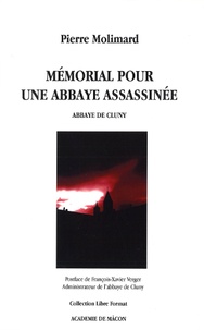 Pierre Molimard - Mémorial pour une abbaye assassinée.