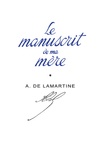 Alphonse de Lamartine - Le manuscrit de ma mère.