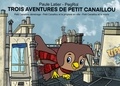 Paule Latier et  PegRol - Trois aventures de Petit Canaillou 4.