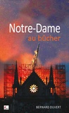 Bernard Duvert - Notre-Dame au bûcher.