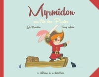 Loïc Dauvillier - Myrmidon Tome 4 : Myrmidon sur l'ile des pirates.