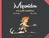 Loïc Dauvillier et Thierry Martin - Myrmidon Tome 5 : Myrmidon et la grotte mystérieuse.