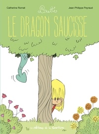 Catherine Romat et Jean-Philippe Peyraud - Linette Tome 2 : Le dragon saucisse.