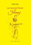Xavier Louy - Les tours de France de Johnny.