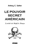 Antony C. Sutton - Le pouvoir secret américain - L'ordre de Skull & Bones.