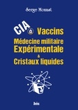 Serge Monast - CIA, vaccins, médecine militaire expérimentale & cristaux liquides.
