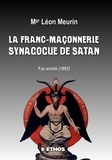 Léon Meurin - La franc-maçonnerie - Synagogue de Satan. Fac-similé (1893).