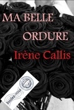 Irène Callis - Ma Belle Ordure.