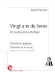 Benoît Séverac - Vingt ans de livres - Un conte policier de Noël.