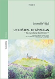 Jocestelle Vidal - Un château en Gévaudan Tome 5 : Le marchand d'espérance.
