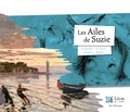 Hélène Kérillis et Xavière Devos - Les ailes de Suzie - Un voyage dans les oeuvres de Claude Monet.