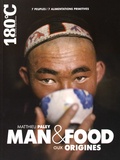 Matthieu Paley - Man & Food, aux origines.
