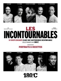 Philippe Toinard et Eric Fénot - Les incontournables - 10 chefs engagés dans une gastronomie responsable sélectionnés par 180°C.