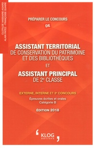 Clotilde Vaissaire-Agard et Françoise Quaire - Préparer le concours d'assistant territorial de conservation du patrimoine et des bibliothèques et d'assistant principal de 2e classe externe, interne et 3e concours - Epreuves écrites et orales catégorie B.