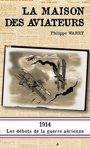 Philippe Waret - La maison des aviateurs.