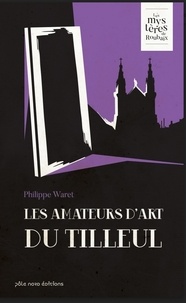 Philippe Waret - Les amateurs d'art du Tilleul.