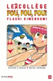 Motoei Shinzawa - Le collège Fou Fou Fou - Flash ! Kimengumi Tome 2 : .