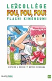 Motoei Shinzawa - Le collège Fou Fou Fou - Flash ! Kimengumi Tome 3 : .