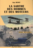 Guy Hervé - La Sarthe des hommes et des moteurs.