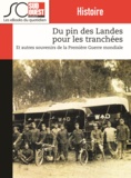 Journal Sud Ouest - Du pin des Landes pour les tranchées - Et autres souvenirs de la Première guerre mondiale.