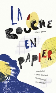 Thierry Cazals - La bouche en papier.