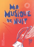 Marie Colot et Pauline Morel - Ma musique de nuit / La danse des signes.