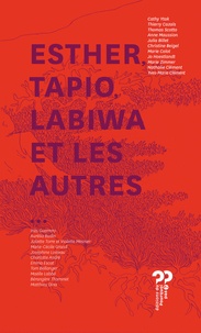 Cathy Ytak et Thierry Cazals - Esther, Tapio, Labiwa et les autres.