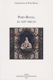 Simon Icard et Stéphane Zékian - Chroniques de Port-Royal N° 65/2015 : Port-Royal au XIXe siècle.