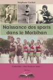 Stéphane Gachet - Naissance des sports dans le Morbihan.