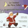 Frédéric Veber et Xavier Debarge - Le bonnet du Père Noël - Edition bilingue français-catalan. 1 CD audio