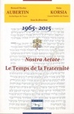 Haïm Korsia - 1965-2015 Nostra Acta te - Le Temps de la Fraternité.