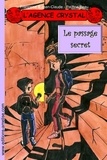  Françoise & Jean-Claude et Pauline Beau - L'agence Crystal Tome 14 : Le passage secret.