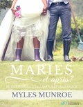 Myles Munroe - Mariés et après ? - But et puissance de l'amour et du mariage.
