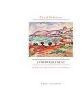 Pascal Dethurens - L'émerveillement - La présence dans la poésie et l'art modernes.