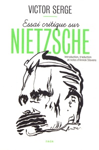 Victor Serge - Essai critique sur Nietzsche.