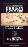 Mengchu Ling - Les rocambolades de Dragon Flemmard alias "Branche de Prunier" brigand & paladin.