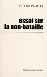 Guy Brossollet - Essai sur la non-bataille.
