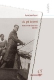 Yuna Jean-Fauré - Au gré du vent - Vie et oeuvre de Gaston Fauré, 1882-1949.